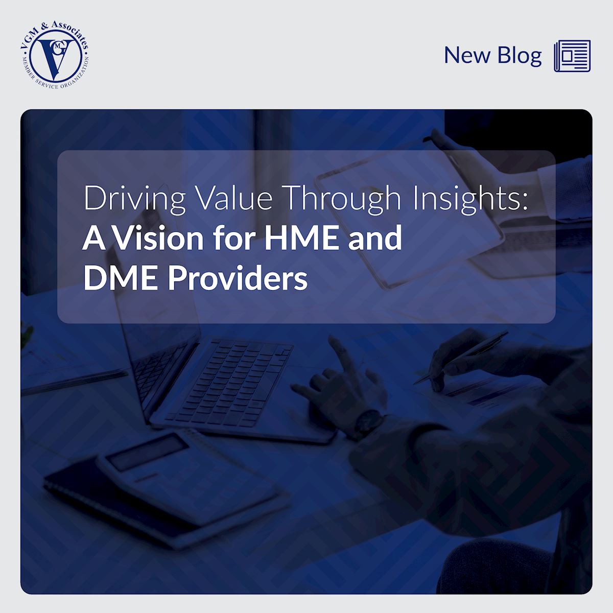 Driving Value Through Insights: A Vision for HME and DME Providers thumbnail