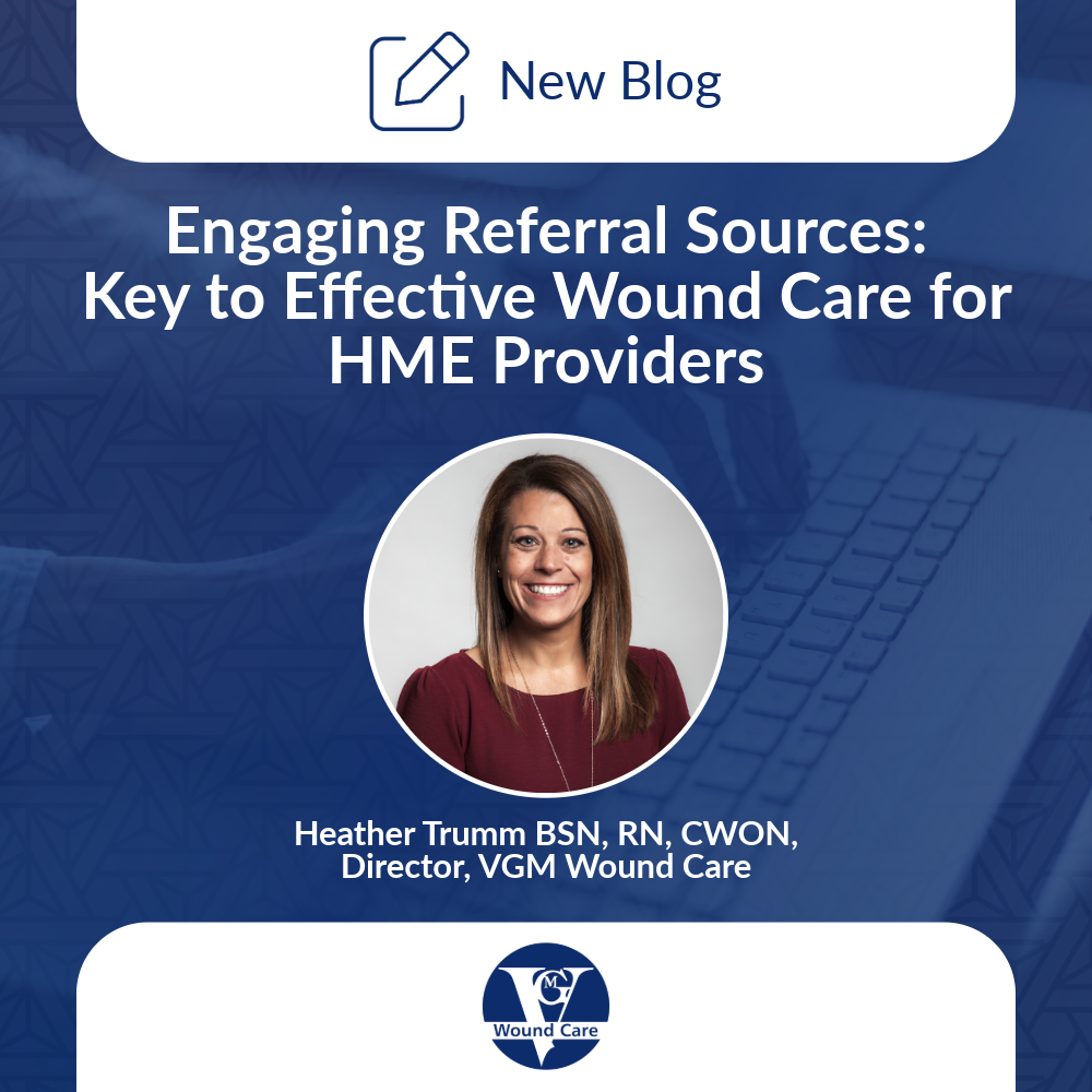 Engaging Referral Sources: Key to Effective Wound Care for HME Providers thumbnail