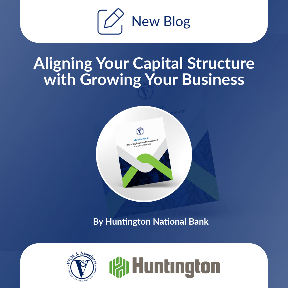 Aligning Your Capital Structure with Growing Your Business thumbnail