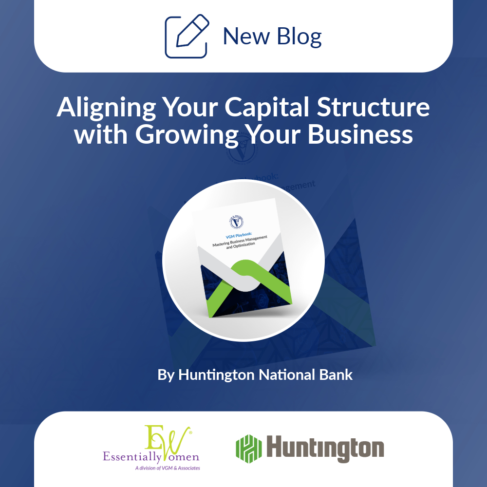 Aligning Your Capital Structure with Growing Your Business thumbnail